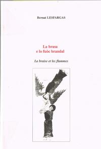 Bernard Lesfargues: La braise et les flammes